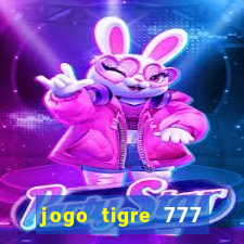jogo tigre 777 como jogar